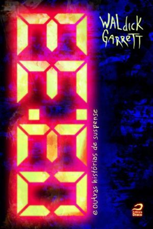 3:33 – e outras histórias de suspense, Waldick Garrett