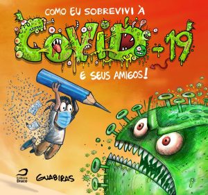 Como sobrevivi à COVID-19 e seus amigos! - Guabiras