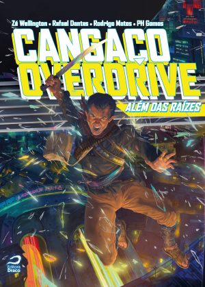 Cangaço Overdrive - Além das raízes, Zé Wellington, Rafael Dantas e Rodrigo Matos
