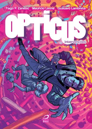 Opticus - Intervenções, Tiago P. Zanetic, Mauricio Leone e Gustavo Lambreta
