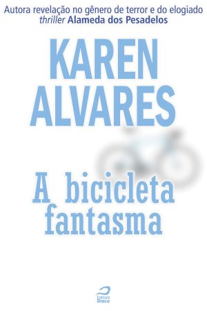A bicicleta fantasma, Karen Alvares (e-book)