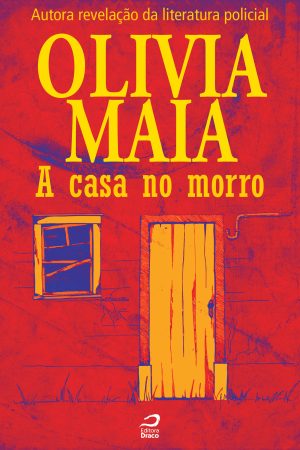 A casa no morro, Olivia Maia (e-book)