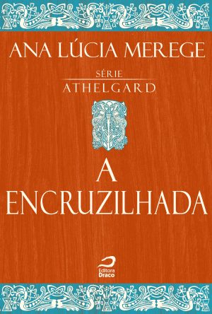 A encruzilhada, Ana Lúcia Merege (e-book)
