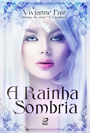 A Rainha Sombria, Vivianne Fair