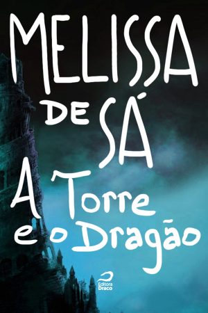 A Torre e o Dragão, Melissa de Sá (e-book)