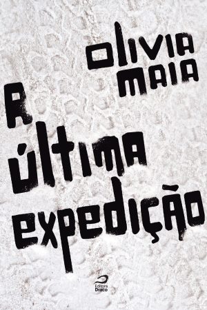 A última expedição, Olivia Maia