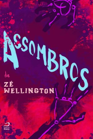 Assombros, Zé Wellington