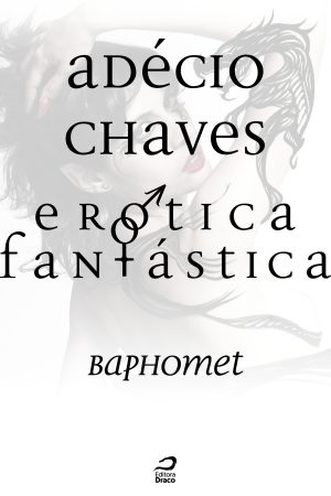 Erótica Fantástica – Baphomet, Adécio Chaves (e-book)