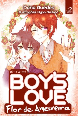 Boys Love – Flor de Ameixeira, Dana Guedes e Nyao (Kuloh)