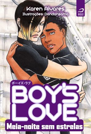 Boy’s Love – Meia-noite sem estrelas, Karen Alvares e Dandansama