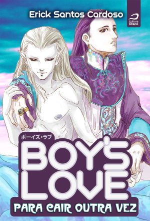 Boy’s Love – Para cair outra vez, Erick Santos Cardoso