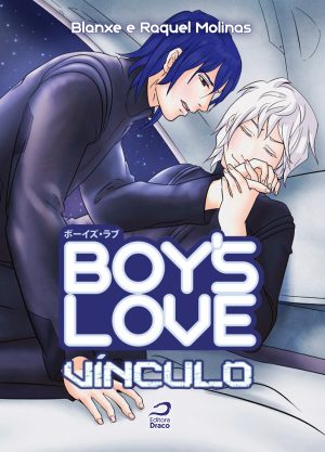 Boy's Love: Vínculo, Blanxe e Raquel Molinas
