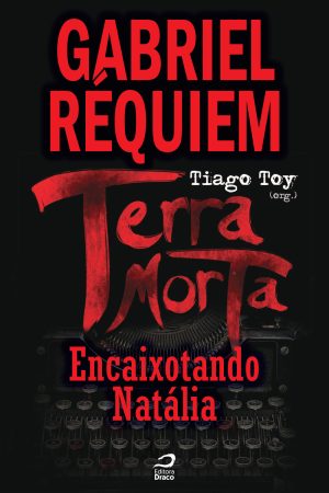 Terra Morta - Encaixotando Natália, Gabriel Réquiem (e-book)