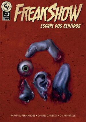 Freakshow - Escape dos sentidos, Raphael Fernandes, Daniel Canedo e Omar Viñole