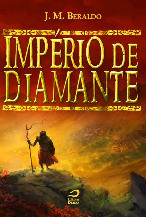 Império de Diamante - Reinos Eternos - Livro 1, J. M. Beraldo