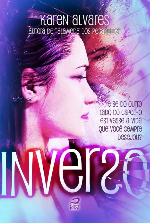 Inverso - Livro 1, Karen Alvares