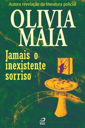Jamais o inexistente sorriso, Olivia Maia (e-book)