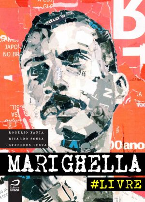 Marighella #LIVRE, Rogério Faria, Ricardo Sousa e Jefferson Costa