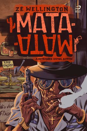 Mata-mata - Zé Wellington e Rafael Dantas