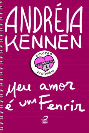 Amores Proibidos – Meu amor é um fenrir, Andréia Kennen (e-book)