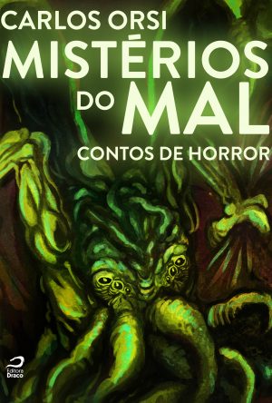 Mistérios do Mal – contos de horror, Carlos Orsi