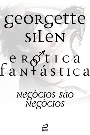 Erótica Fantástica – Negócios são negócios, Georgette Silen (e-book)