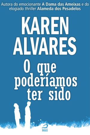 O que poderíamos ter sido, Karen Alvares (e-book)