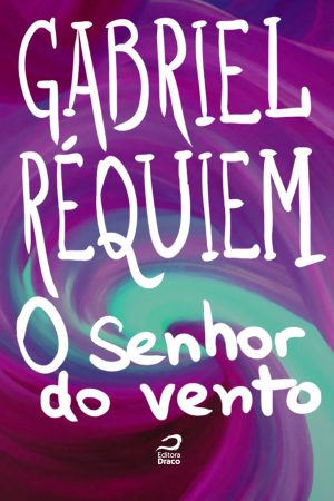O senhor do vento, Gabriel Réquiem (e-book)