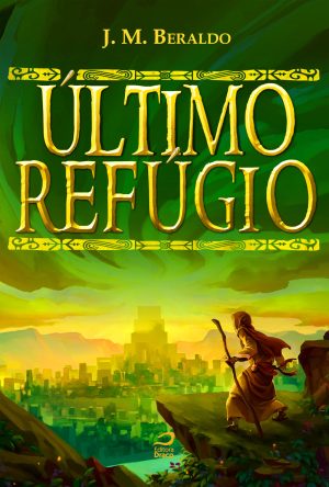 Último Refúgio - Reinos Eternos - Livro 2, J. M. Beraldo