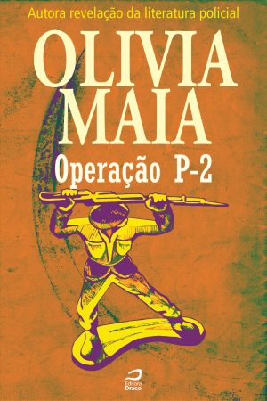 Operação P-2, Olivia Maia (e-book)