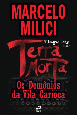Terra Morta - Os demônios da Vila Carioca, Marcelo Milici (e-book)