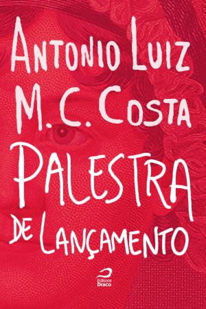 Palestra de lançamento, Antonio Luiz M. C. Costa (e-book)