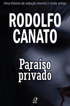 Paraíso privado, Rodolfo Canato (e-book)