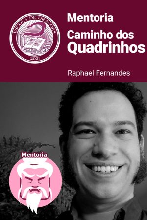 Mentoria - Caminho dos Quadrinhos - Raphael Fernandes