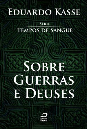 Sobre guerras e deuses, Eduardo Kasse (e-book)