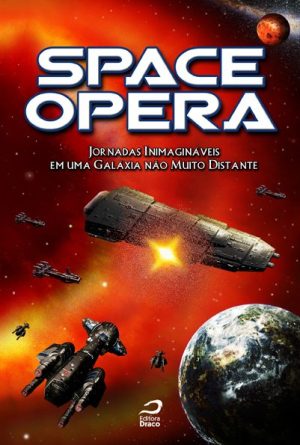 Space Opera – Jornadas inimagináveis em uma galáxia não muito distante