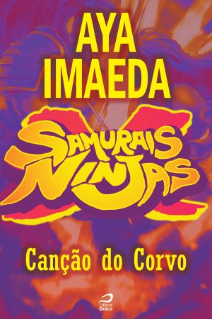 Samurais x Ninjas - Canção do Corvo, Aya Imaeda (e-book)