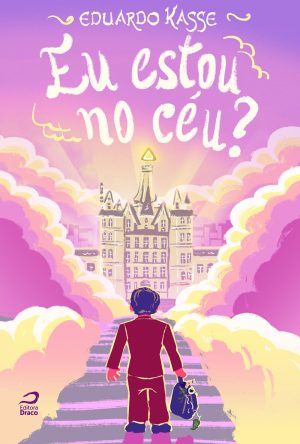 Eu estou no Céu? - Eduardo Kasse